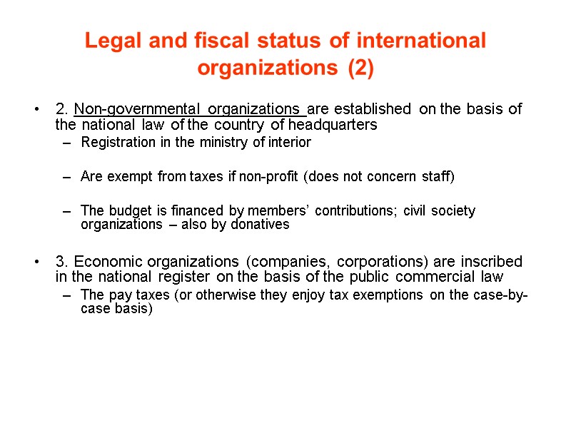 Legal and fiscal status of international organizations (2) 2. Non-governmental organizations are established on